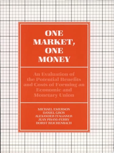 One Market, One Money: An Evaluation of the Potential Benefits and Costs of Forming an Economic and Monetary Union