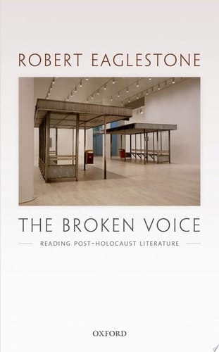 The Broken Voice: Reading Post-Holocaust Literature