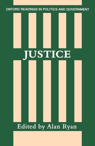 Justice (Oxford Readings in Politics and Government)