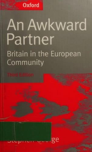 An Awkward Partner: Britain in the European Community