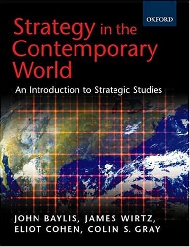 Strategy in the Contemporary World: An Introduction to Strategic Studies