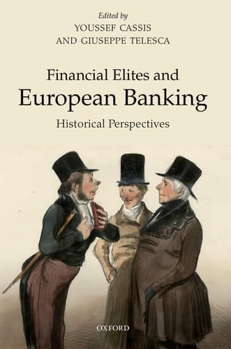 Financial Elites in European Banking: Historical Perspectives