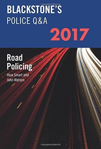 Blackstone's Police Q&A: Road Policing 2017 (Blackstone's Police Manuals)