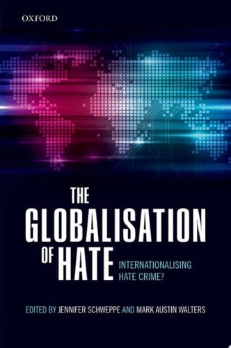 The Globalization of Hate: Internationalising Hate Crime