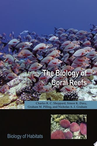 The Biology of Coral Reefs (Biology of Habitats Series)
