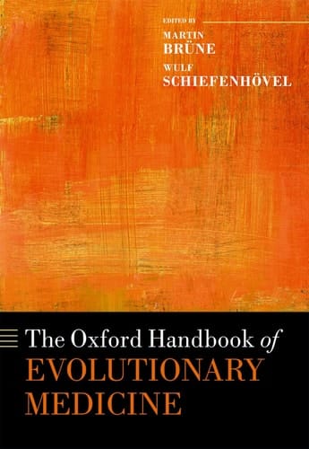 The Oxford Handbook of Evolutionary Medicine (Oxford Handbooks)