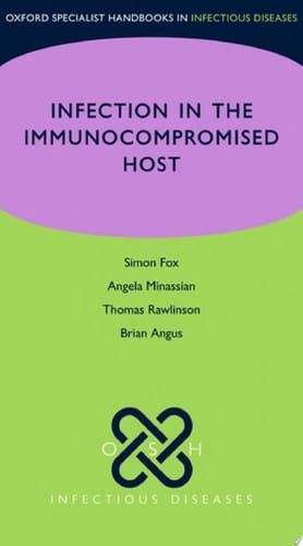 OSH Infection in the Immunocompromised Host (Oxford Specialist Handbooks in Infectious Diseases)