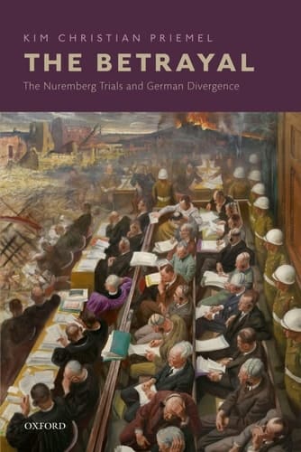 The Betrayal: The Nuremberg Trials and German Divergence