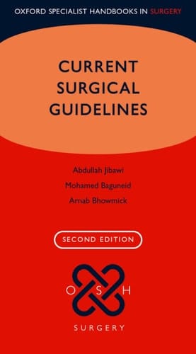 Current Surgical Guidelines (Oxford Specialist Handbooks in Surgery)