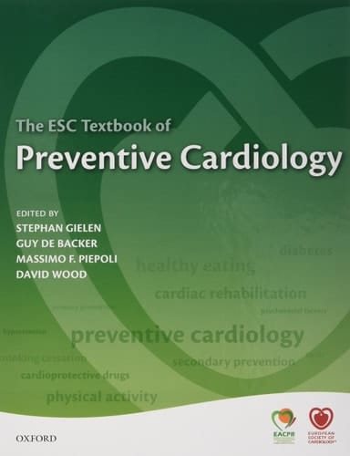 The ESC Textbook of Preventive Cardiology and the ESC Handbook of Preventive Cardiology (The European Society of Cardiology Series)