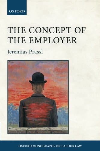 The Concept of the Employer (Oxford Labour Law)