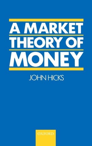 Hicks, J: Market Theory of Money