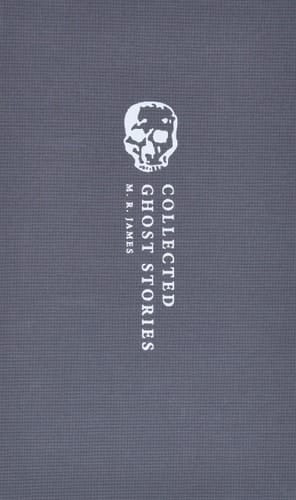 Collected Ghost Stories: (OWC Hardback) (Oxford World's Classics Hardback Collection)