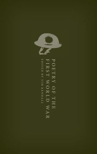 Poetry of the First World War: An Anthology (Oxford World's Classics Hardback Collection)