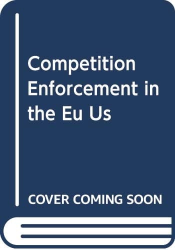 Competition Enforcement in The EU US