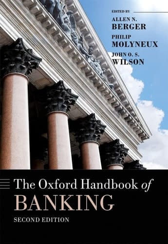 The Oxford Handbook of Banking, Second Edition (Oxford Handbooks)