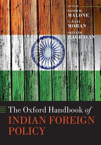 The Oxford Handbook of Indian Foreign Policy (Oxford Handbooks of Political Science)