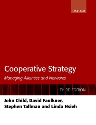 Cooperative Strategy: Managing Alliances and Networks