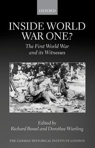Inside World War One?: The First World War and its Witnesses (Studies of the German Historical Institute, London)