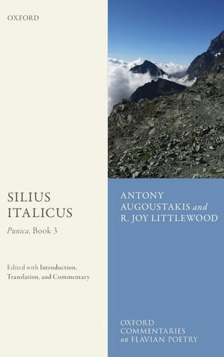 Silius Italicus: Punica, Book 3: Edited with Introduction, Translation, and Commentary (Oxford Commentaries on Flavian Poetry)