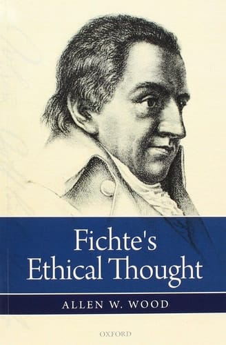 Wood, A: Fichte's Ethical Thought