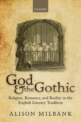 God & the Gothic: Religion, Romance and Reality in the English Literary Tradition