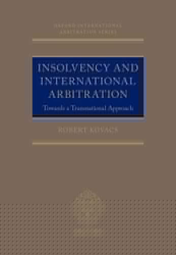 International Arbitration and Insolvency - Towards a transnationh