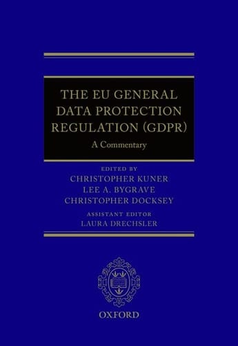 The Eu General Data Protection Regulation (Gdpr): A Commentary