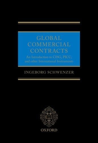 Global Commercial Contracts: Introduction to CISG, PICC and other International Instruments