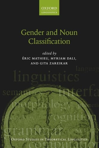 Gender and Noun Classification (Oxford Studies in Theoretical Linguistics)