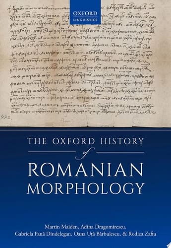 The Oxford History of Romanian Morphology