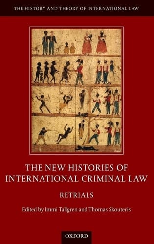 New Histories of International Criminal Law: Retrials