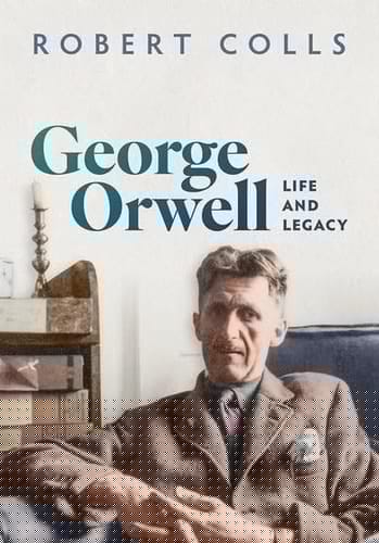 George Orwell: Life and Legacy