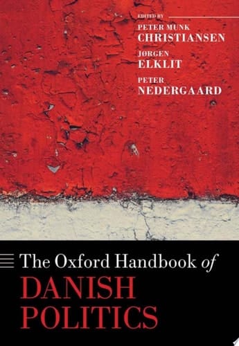 The Oxford Handbook of Danish Politics (Oxford Handbooks)