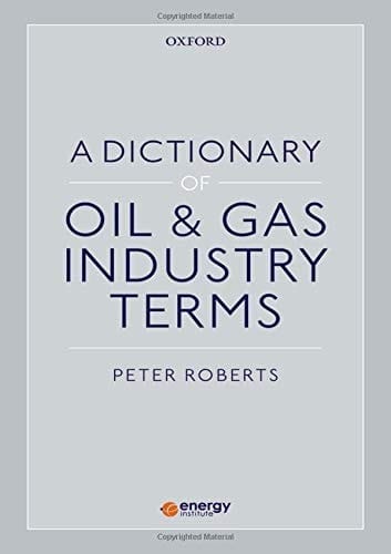 A Dictionary of Oil & Gas Industry Terms