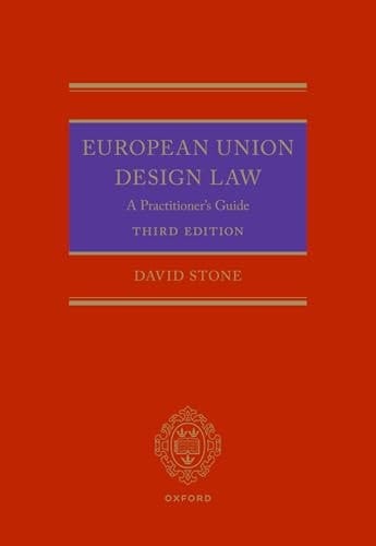 Stone on European Union Design Law: A Practitioner's Guide