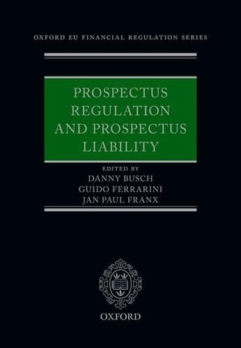 Prospectus Regulation and Prospectus Liability (Oxford EU Financial Regulation)