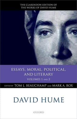 David Hume: Essays, Moral, Political, and Literary: Volumes 1 and 2 (Clarendon Hume Edition Series)