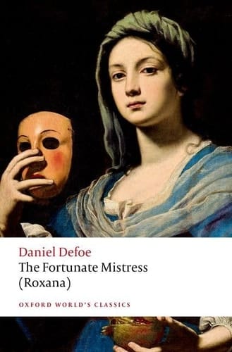 The Fortunate Mistress (Roxana) (Oxford World's Classics)