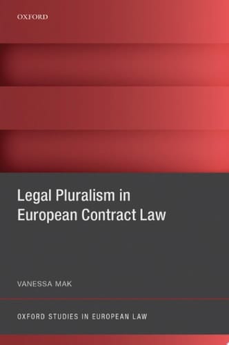 Legal Pluralism in European Contract Law (Oxford Studies in European Law)