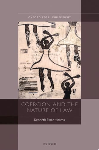Coercion and the Nature of Law (Oxford Legal Philosophy)