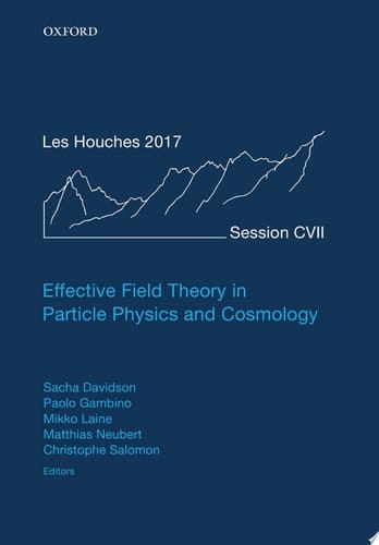 Effective Field Theory in Particle Physics and Cosmology: Lecture Notes of the Les Houches Summer School: Volume 108, July 2017