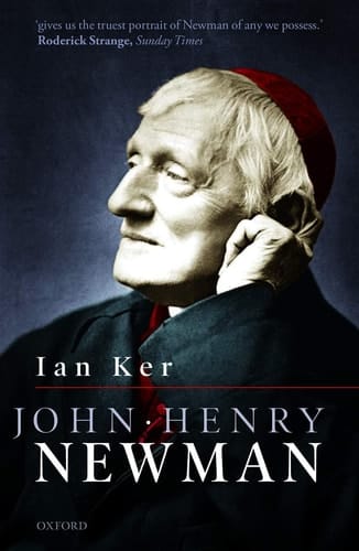 John Henry Newman A Biography