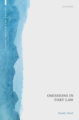Omissions in Tort Law (Oxford Private Law Theory)
