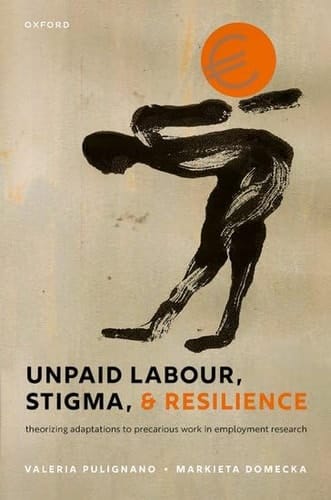 The Politics of Unpaid Labour: How the study of unpaid labour can help address inequality in precarious work