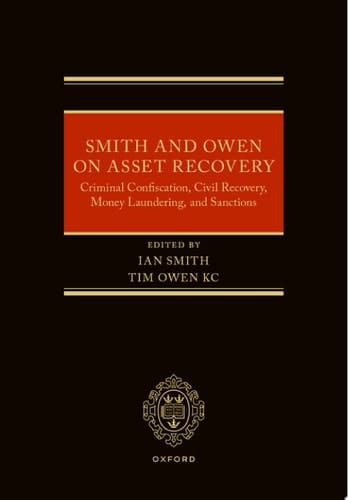 Smith and Owen on Asset Recovery: Criminal Confiscation, Civil Recovery, Money Laundering, and Sanctions