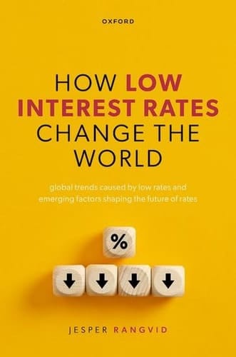 How Low Interest Rates Change the World: Global Trends Caused by Low Rates and Emerging Factors Shaping the Future of Rates