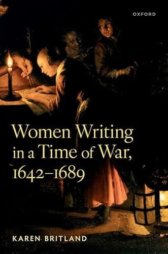Women Writing in a Time of War, 1642-1689
