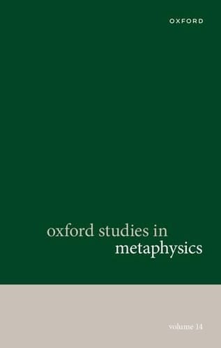 Oxford Studies in Metaphysics: Volume 14