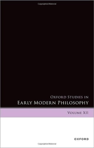 Oxford Studies in Early Modern Philosophy: Volume XII